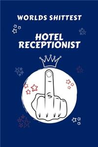 Worlds Shittest Hotel Receptionist