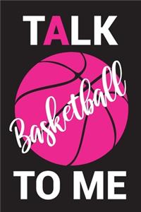 Talk Basketball To me