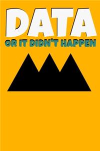Data or It Didn't Happen