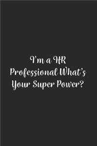 I'm a HR Professional What's Your Super Power?