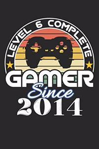 Level 6 complete Gamer since 2014