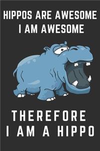 Hippos Are Awesome I Am Awesome Therefore I Am A Hippo