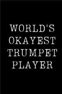 World's Okayest Trumpet Player