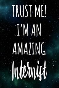 Trust Me! I'm An Amazing Internist