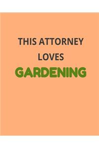 This Attorney Loves Gardening