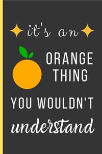 It's a Orange Thing You Wouldn't Understand