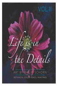 Life is in the Details Vol II