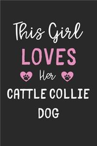 This Girl Loves Her Cattle Collie Dog