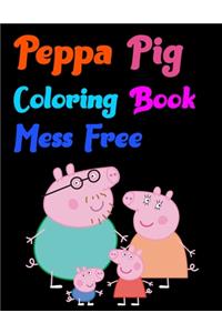 Peppa Pig Coloring Book Mess Free