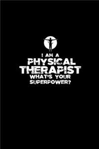 I am a Physical Therapist what's your superpower?
