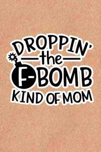 Droppin' The F-Bomb Kinda Mom