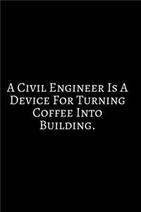 A Civil Engineer Is A
