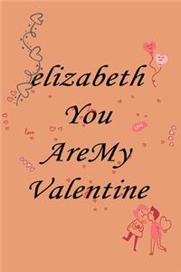 elizabeth you are my valentine