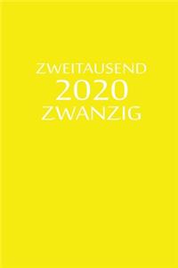 zweitausend zwanzig 2020: Terminplaner 2020 A5 Gelb