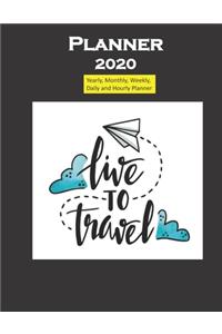Planner 2020 Live to Travel quote