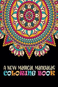 New Magical Mandalas Coloring Book