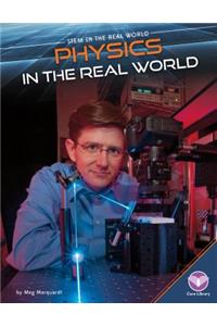 Physics in the Real World