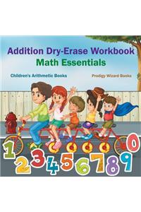 Addition Dry-Erase Workbook Math Essentials - Children's Arithmetic Books