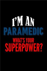 I'm a paramedic. What's your superpower?