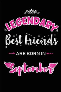 Legendary Best Friends are born in September