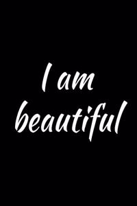 I Am Beautiful