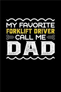 My Favorite Forklift Driver Call Me Dad