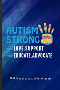 Autism Strong Love Support Educate Advocate