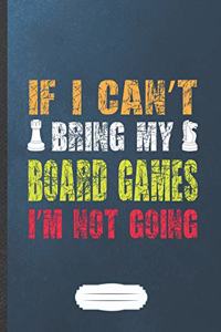 If I Can't Bring My Board Games I'm Not Going
