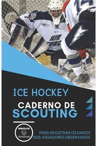 Ice Hockey. Caderno de Scouting