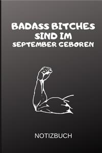 Badass Bitches Sind Im September Geboren Notizbuch