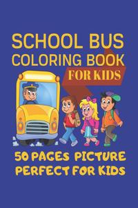 School Bus Coloring Book For Kids 50 pages picture Perfect For Kids