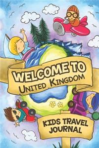 Welcome To United Kingdom Kids Travel Journal