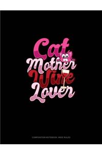 Cat Mother Wine Lover