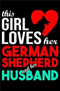This Girl Loves Her German Shepherd and Her Husband