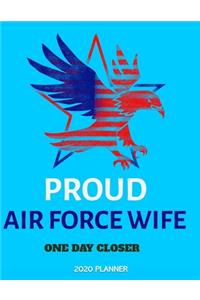 Proud Air Force Wife One Day Closer 2020 Planner