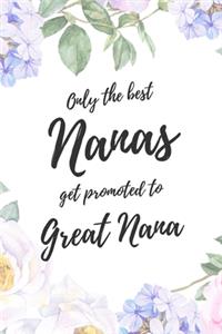 Only the Best Nanas Get Promoted To Great Nana