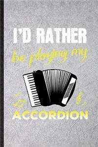 I'd Rather Be Playing My Accordion