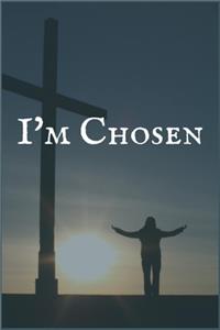I'm Chosen
