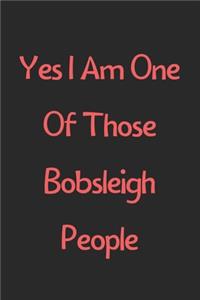 Yes I Am One Of Those Bobsleigh People
