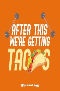 My Funny Tacos Workout Log