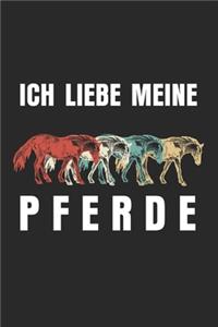 Ich liebe meine Pferde