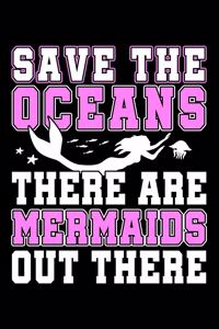 Save the Oceans There Are Mermaids Out There