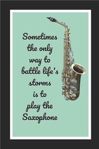 Sometimes The Only Way To Battle Life's Storms Is To Play The Saxophone