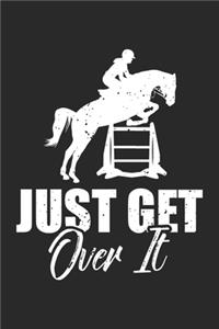 Just get over it