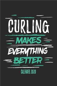 Curling Makes Everything Better Calender 2020