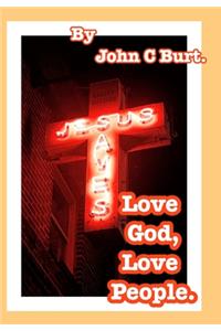 Love God, Love People.