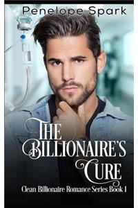 The Billionaire's Cure: Clean Billionaire Romance Series Book 1