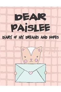 Dear Paislee, Diary of My Dreams and Hopes