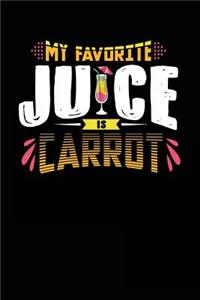 My Favorite Juice Is Carrot