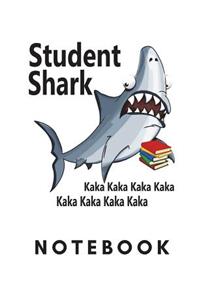 Student Shark Kaka Kaka Kaka Notebook
